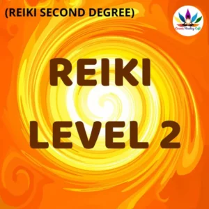 REIKI LEVEL 2 (SECOND DEGREE)